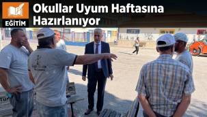 Okullar Uyum Haftasına Hazırlanıyor