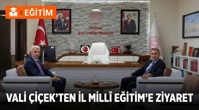 Vali Hayrettin Çiçek'ten İl Millî Eğitim Müdürlüğüne Ziyaret