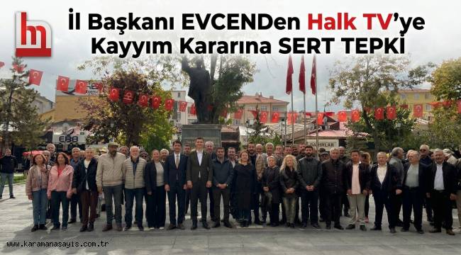 İl Başkanı Evcen'den Halk TV'ye Kayyım Kararına Sert Tepki