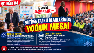 İl Müdürü Sadun Kılınç'tan Eğitimin Farklı Alanlarında Yoğun Mesai