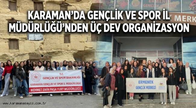 Karaman'da Gençlik Ve Spor İl Müdürlüğü'nden Üç Dev Organizasyon