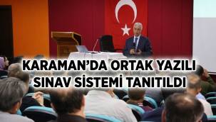 Karaman'da Ortak Yazılı Sınav Sistemi Tanıtıldı