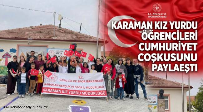 Karaman Kız Yurdu Öğrencileri Cumhuriyet Coşkusunu Kızık İlkokulundaki Çocuklarla Paylaştı