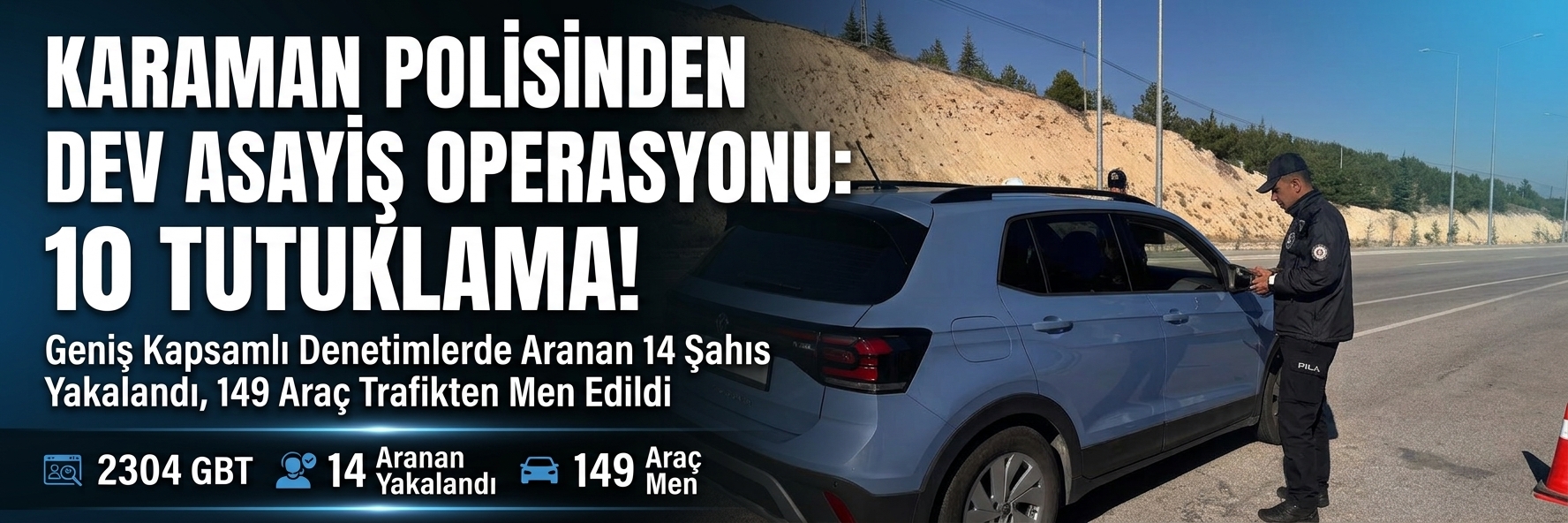 Karaman Polisinden Dev Asayiş Operasyonu: 10 Tutuklama