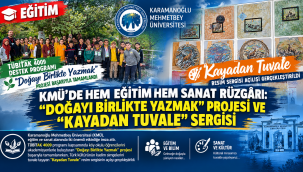 KMÜ'de Hem Eğitim Hem Sanat Rüzgârı: "Doğayı Birlikte Yazmak" Projesi ve "Kayadan Tuvale" Sergisi