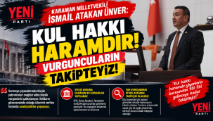 Milletvekili İsmail Atakan Ünver: Kul Hakkı Haramdır, Vurguncuların Takipteyiz!